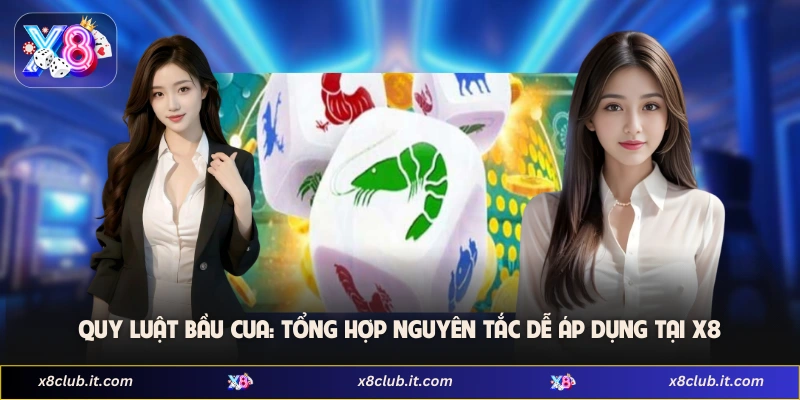 Quy Luật Bầu Cua: Tổng Hợp Nguyên Tắc Dễ Áp Dụng Tại X8 1 Quy Luật Bầu Cua: Tổng Hợp Nguyên Tắc Dễ Áp Dụng Tại X8