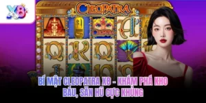 Bí Mật Cleopatra X8 – Khám Phá Kho Báu, Săn Hũ Cực Khủng
