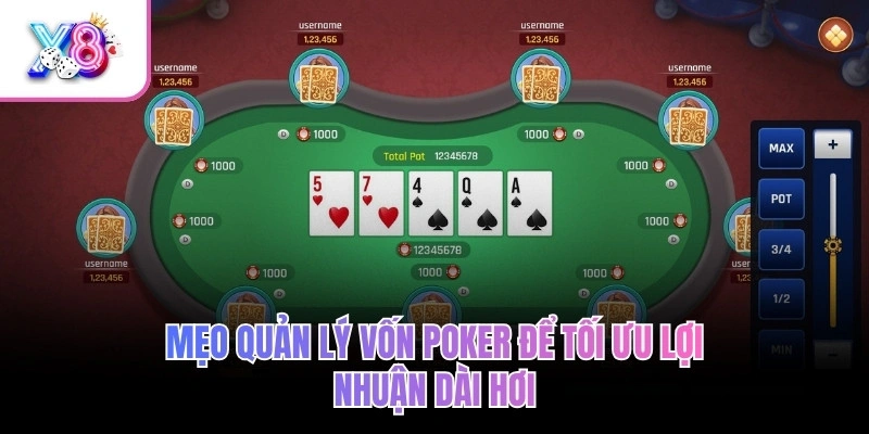 Mẹo quản lý vốn Poker để tối ưu lợi nhuận dài hơi