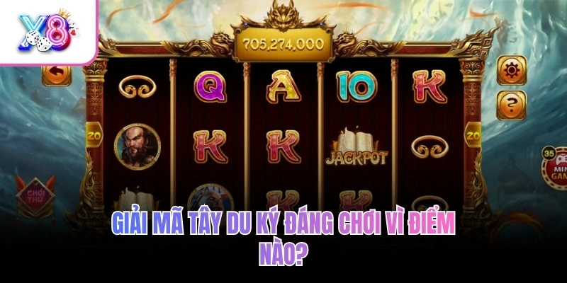 Tây Du Ký – Hành Trình Thỉnh Kinh, Nổ Thưởng Liên Hoàn 2 Giải mã Tây Du Ký đáng chơi vì điểm nào?