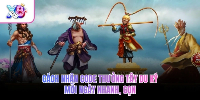 Tây Du Ký – Hành Trình Thỉnh Kinh, Nổ Thưởng Liên Hoàn 4 Cách nhận code thưởng Tây Du Ký mỗi ngày nhanh, gọn